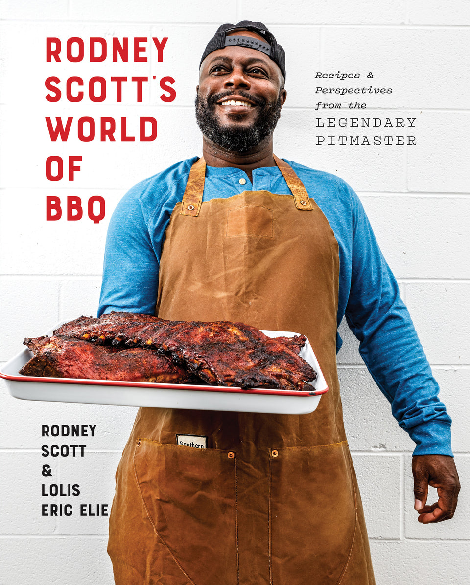 Rodney Scott's World of BBQ: Rodney Scott, Lolis Eric Elie