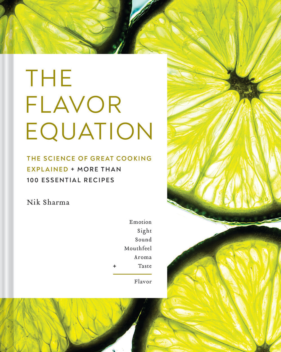 The Flavor Equation: The Science of Great Cooking Explained